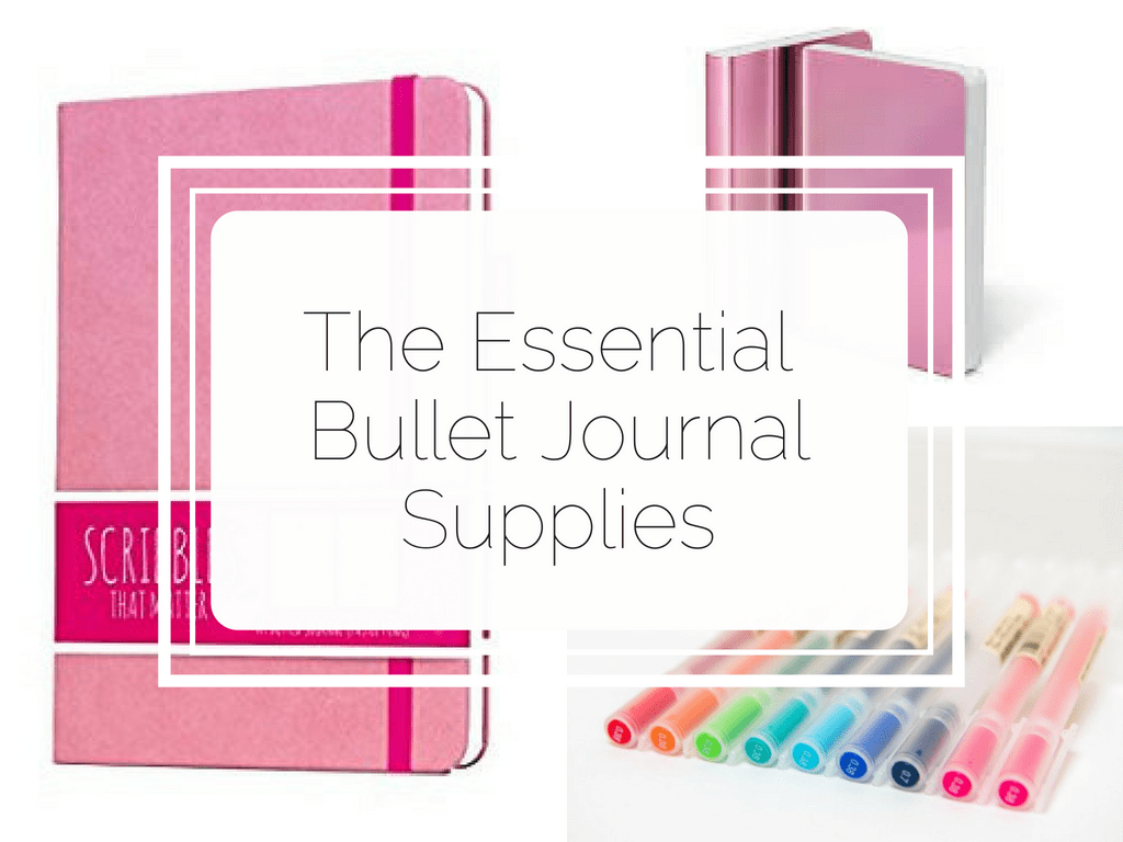 Essential Bullet Journal Supplies - Little Miss Rose